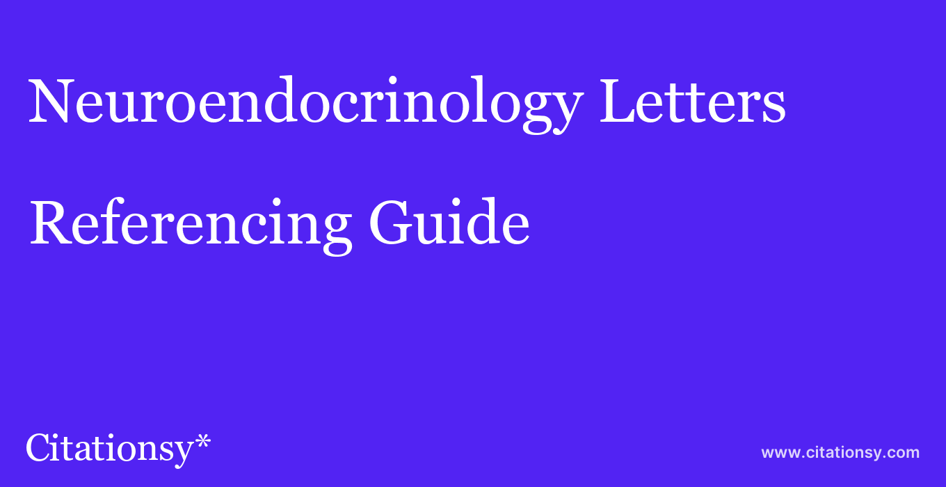 cite Neuroendocrinology Letters  — Referencing Guide